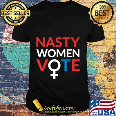 Nasty Women Vote Feminist Liberal Voting T-Shirt