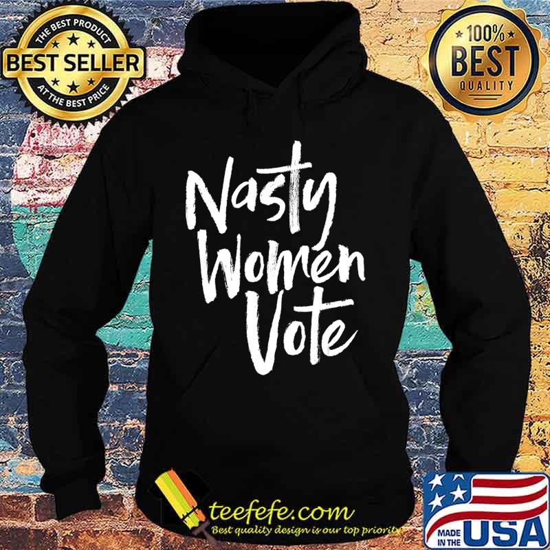 Nasty women vote feminist voting s Hoodie Nasty women vote feminist voting s Hoodie