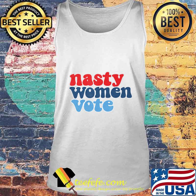 Nasty women vote retro feminist s Tank top Nasty women vote retro feminist s Tank top
