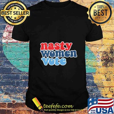 Nasty Women Vote Retro Feminist T-Shirt