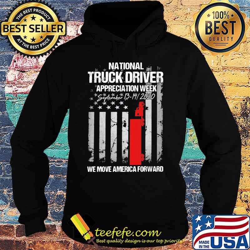 National truck driver appreciation week we move america forward american flag independence day s Hoodie National truck driver appreciation week we move america forward american flag independence day s Hoodie