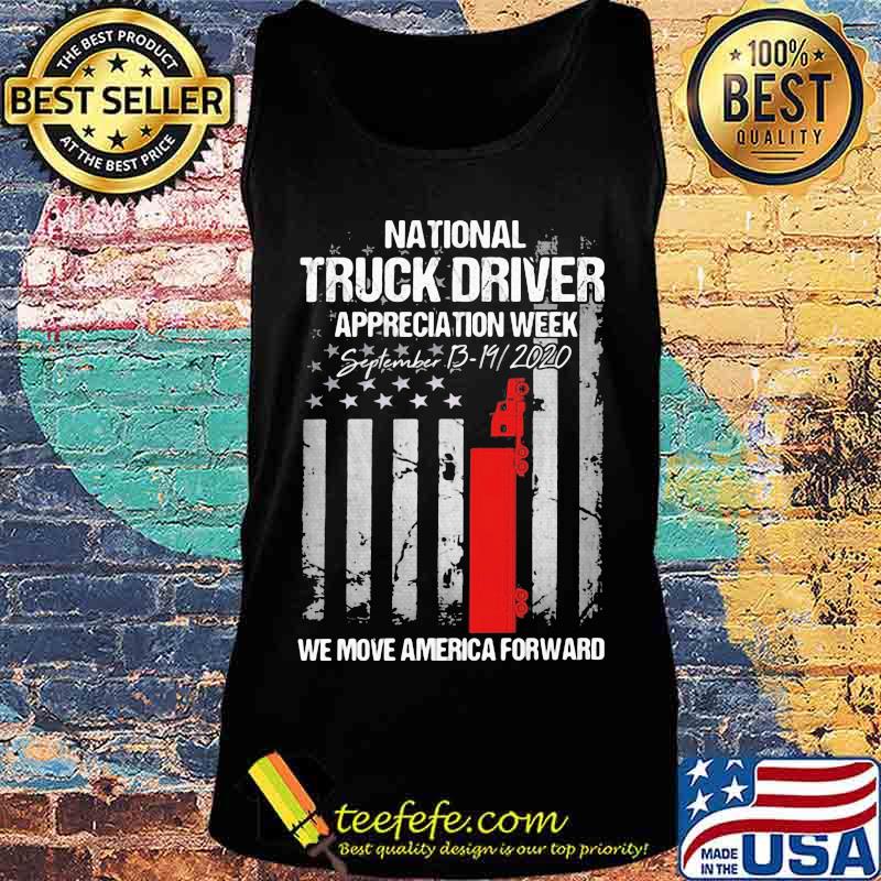 National truck driver appreciation week we move america forward american flag independence day s Tank top National truck driver appreciation week we move america forward american flag independence day s Tank top