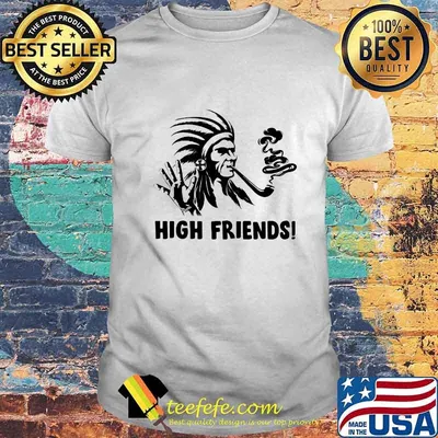 Native America High friends shirt