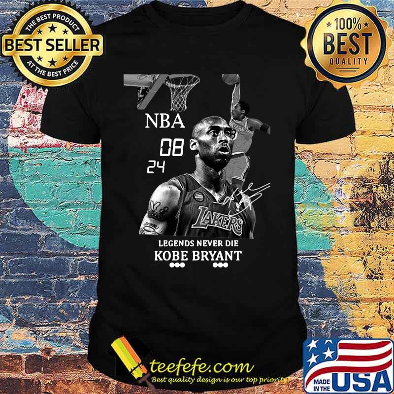 Nba 08 24 legends never die kobe bryant signature shirt