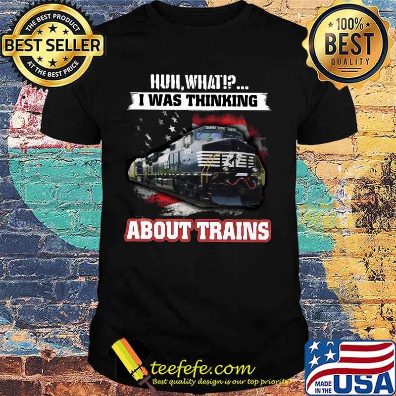 Nederlandse spoorwegen huh what i was thinking about trains shirt Nederlandse spoorwegen huh what i was thinking about trains shirt