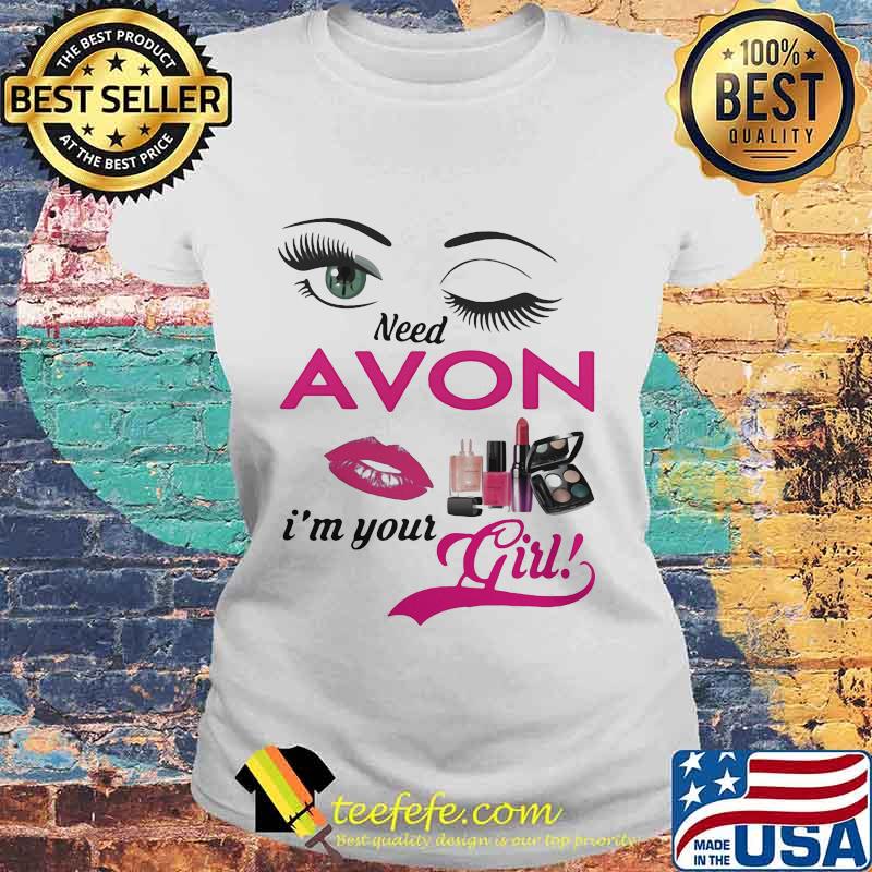 Need young avon oils i'm your girl s Laides tee Need young avon oils i'm your girl s Laides tee