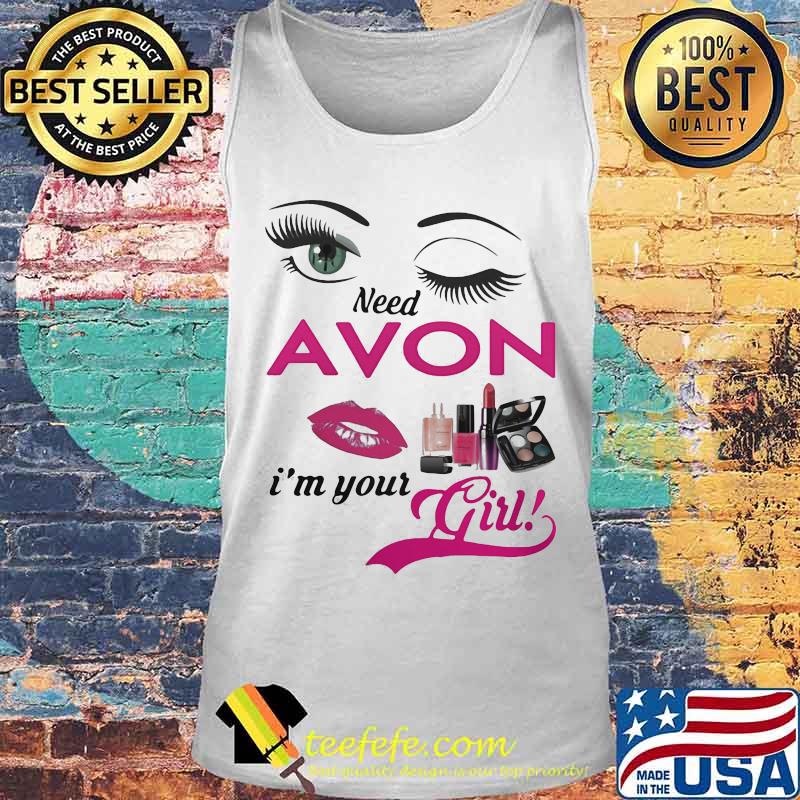 Need young avon oils i'm your girl s Tank top Need young avon oils i'm your girl s Tank top