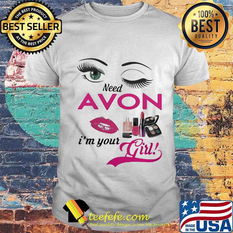Need young avon oils i'm your girl shirt