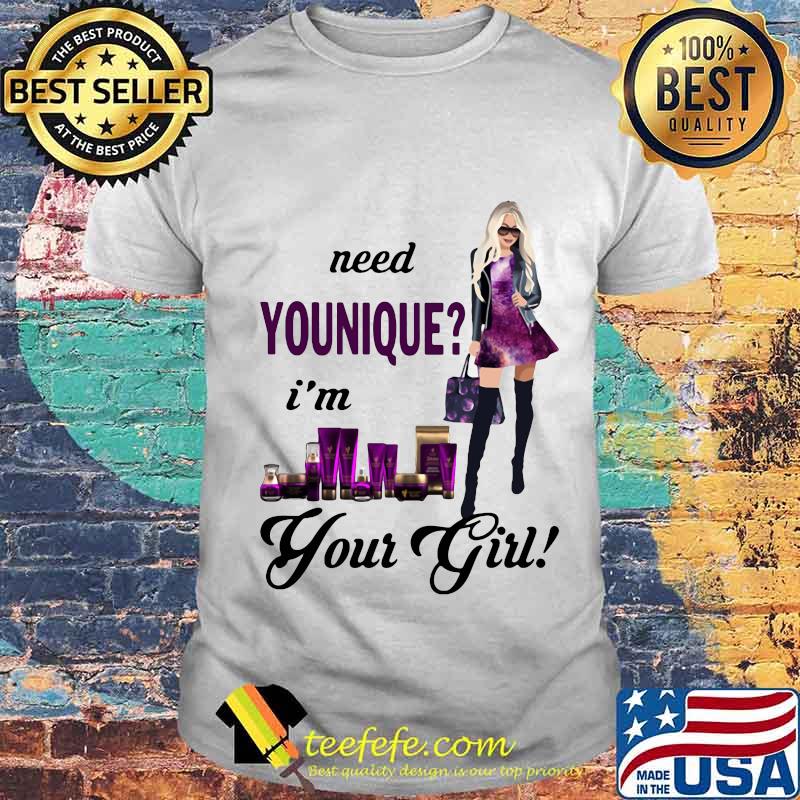 Need younique i'm your girl shirt