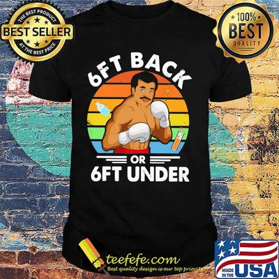 Neil Degrasse Tyson Boxing 6ft Back Or 6ft Under Vintage retro Shirt