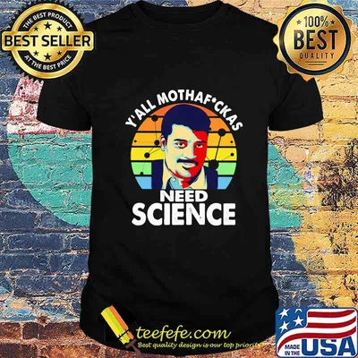Neil degrasse tyson science y'all mothafuckas need science vintage retro shirt
