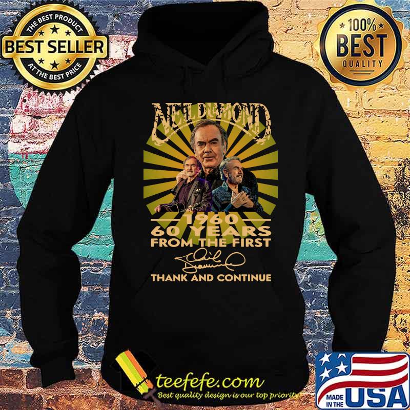 Neil diamond 1960 60 years from the first thank and continue signature s Hoodie Neil diamond 1960 60 years from the first thank and continue signature s Hoodie