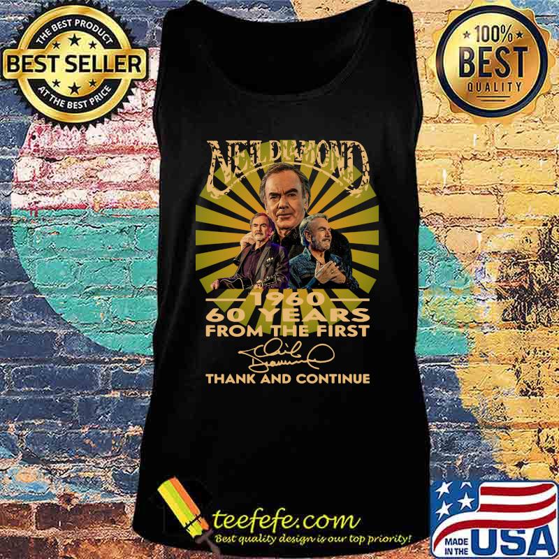 Neil diamond 1960 60 years from the first thank and continue signature s Tank top Neil diamond 1960 60 years from the first thank and continue signature s Tank top