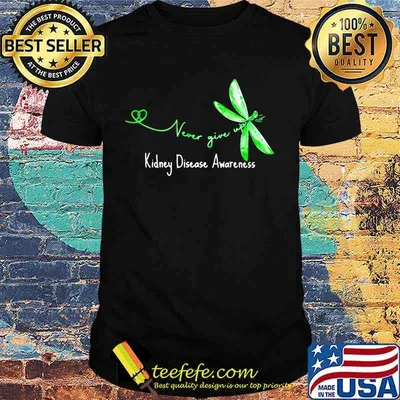 NEVER GIVE UP KIDNEY DISEASE AWARENESS BUTTERFLY SHIRT