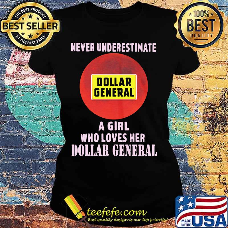 Never underestimate a girl who loves her dollar general sunset s Ladies tee Never underestimate a girl who loves her dollar general sunset s Ladies tee