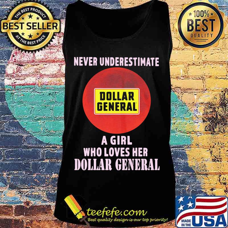 Never underestimate a girl who loves her dollar general sunset s Tank top Never underestimate a girl who loves her dollar general sunset s Tank top
