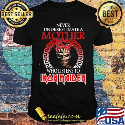 Never underestimate a mother who listens to iron maiden shirt