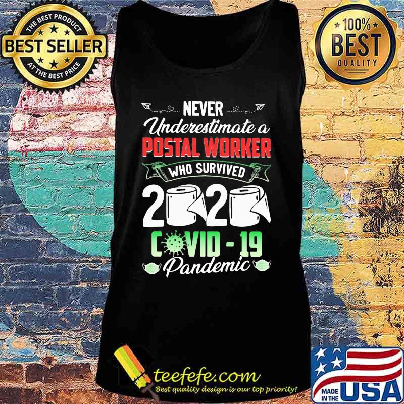 Never underestimate a postal worker Who survived 2020 Covid - 10 Pandemic Toilet paper s Tank top Never underestimate a postal worker Who survived 2020 Covid - 10 Pandemic Toilet paper s Tank top
