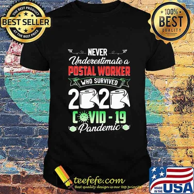 Never underestimate a postal worker Who survived 2020 Covid - 10 Pandemic Toilet paper shirt