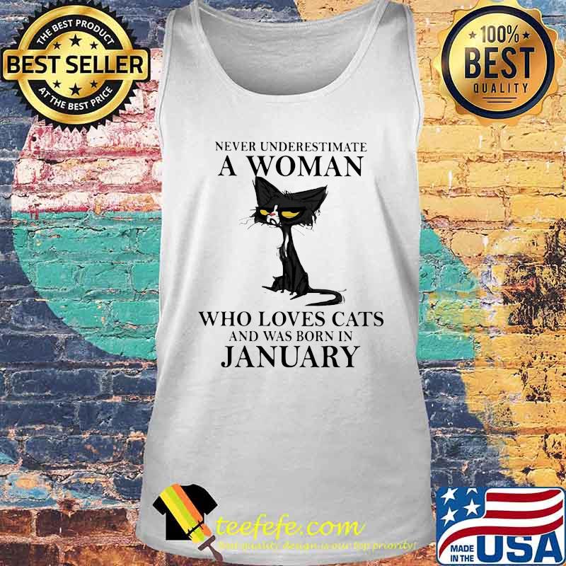 Never underestimate a woman who loves black cats and was born in january s Tank top Never underestimate a woman who loves black cats and was born in january s Tank top