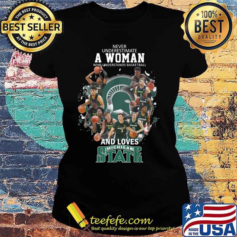 Never underestimate a woman who understands baseball and loves michigan state s Ladies tee Never underestimate a woman who understands baseball and loves michigan state s Ladies tee