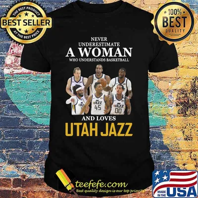 Never underestimate a woman who understands basketball and loves utah jazz  shirt
