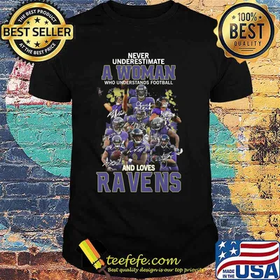 Never underestimate a woman who understands football and loves baltimore ravens shirt
