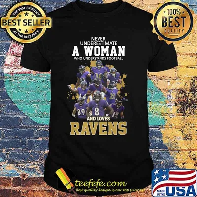 Never underestimate a woman who understands football and loves baltimore ravens shirt