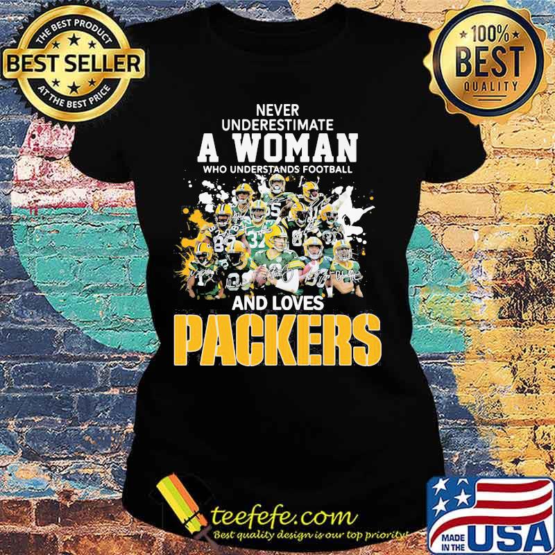 Never underestimate a woman who understands football and loves green bay packers football signatures s Ladies tee Never underestimate a woman who understands football and loves green bay packers football signatures s Ladies tee