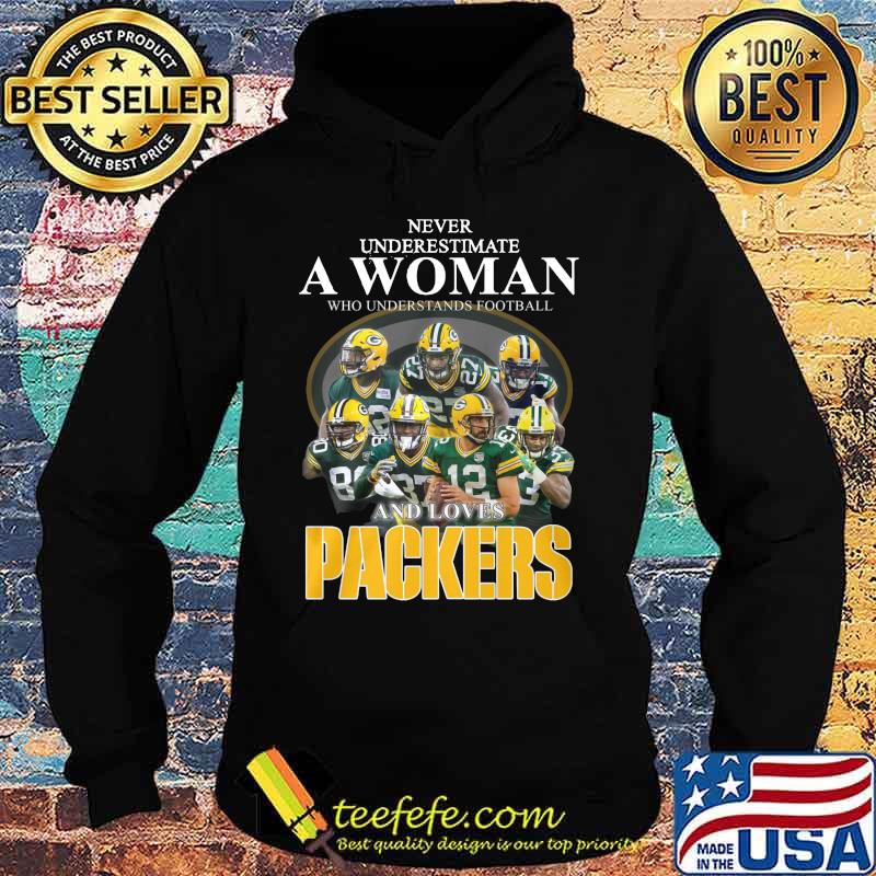 Never underestimate a woman who understands football and loves green bay packers s Hoodie Never underestimate a woman who understands football and loves green bay packers s Hoodie