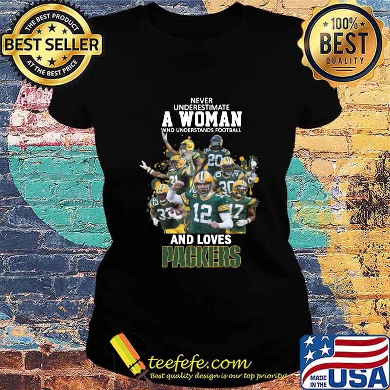 Never underestimate a woman who understands football and loves green bay packers s Ladies tee Never underestimate a woman who understands football and loves green bay packers s Ladies tee