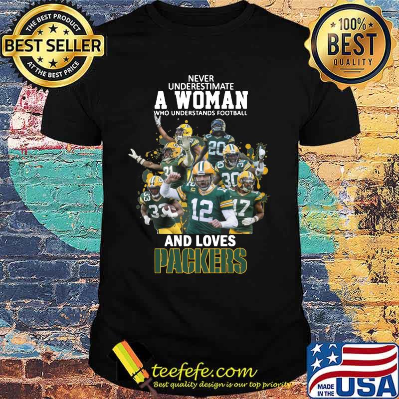 Never underestimate a woman who understands football and loves green bay packers shirt Never underestimate a woman who understands football and loves green bay packers shirt