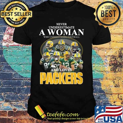 Never underestimate a woman who understands football and loves green bay packers  shirt