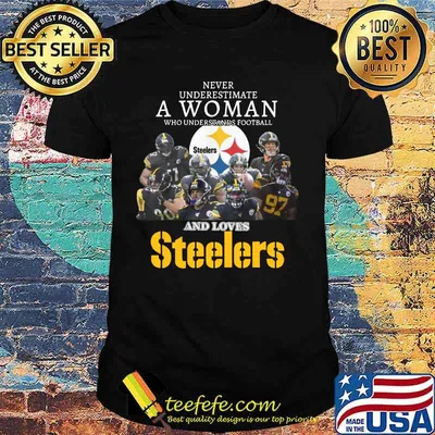 Never underestimate a woman who understands football and loves pittsburgh steelers shirt