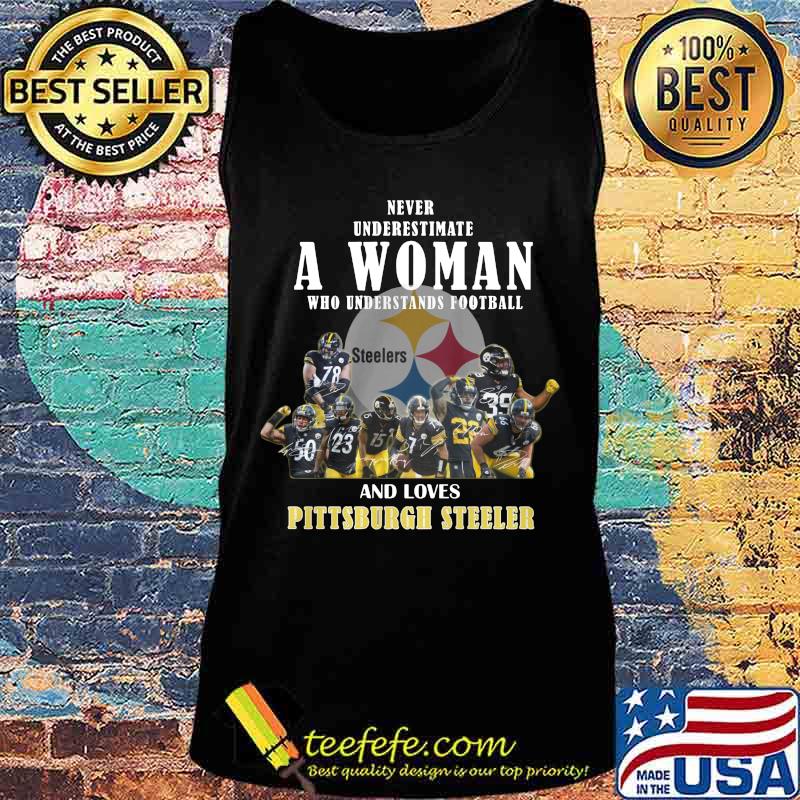 Never underestimate a woman who understands football and loves pittsburgh steelers signatures s Tank top Never underestimate a woman who understands football and loves pittsburgh steelers signatures s Tank top