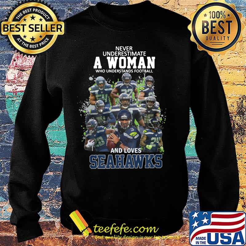 Never underestimate a woman who understands football and loves seattle seahawks s Sweater Never underestimate a woman who understands football and loves seattle seahawks s Sweater