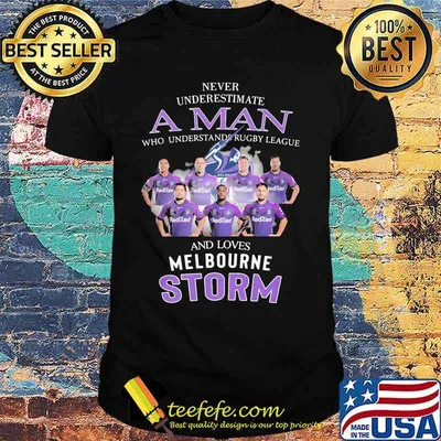 Never underestimate a woman who understands rugby league and loves melbourne storm soccer shirt