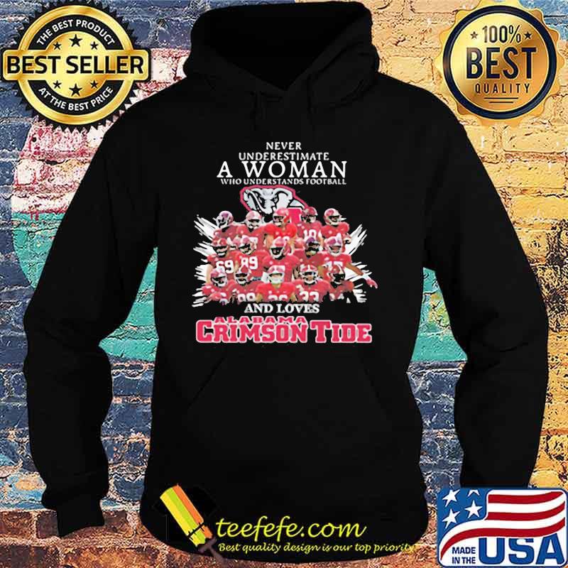 Never underestimate an old woman who understands football and loves alabama crimson tide s Hoodie Never underestimate an old woman who understands football and loves alabama crimson tide s Hoodie