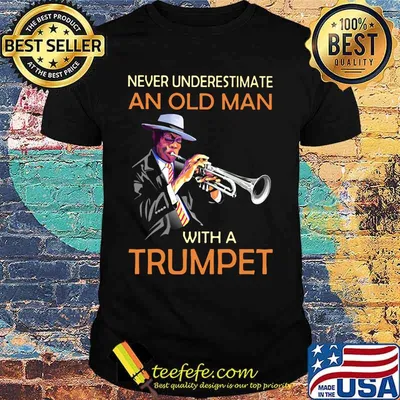 Never underestimate an old woman with trumpet shirt