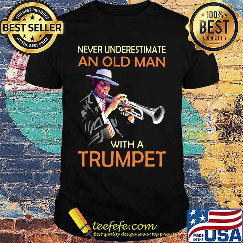 Never underestimate an old woman with trumpet shirt