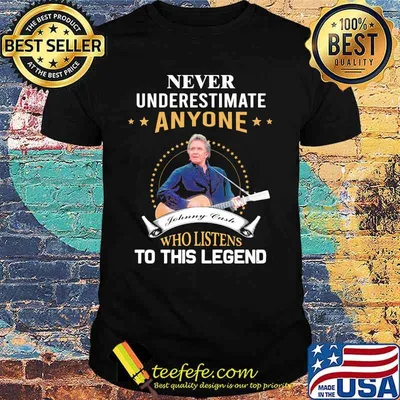 Never underestimate anyone johnny cash who listens to this legend shirt