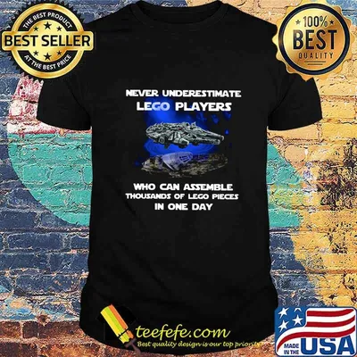 Never underestimate lego players who can assemble thousand of lego pieces in one day shirt