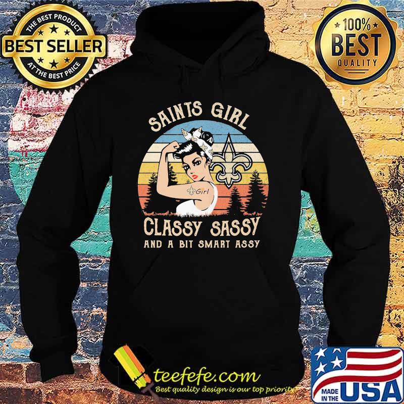 New orleans saints girl classy sassy and a bit smart assy vintage retro s Hoodie New orleans saints girl classy sassy and a bit smart assy vintage retro s Hoodie