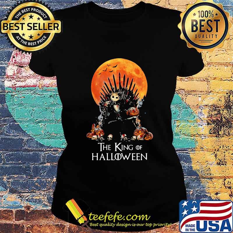 Nightmare jack skellington the king of halloween s Ladies tee Nightmare jack skellington the king of halloween s Ladies tee