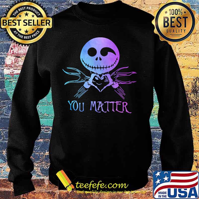 Nightmare jack skellington you matter s Sweater Nightmare jack skellington you matter s Sweater