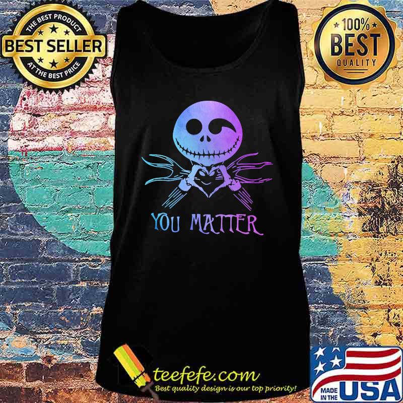 Nightmare jack skellington you matter s Tank top Nightmare jack skellington you matter s Tank top