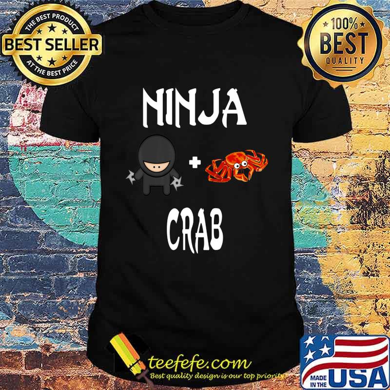 Ninja CRAB T-Shirt CRAB Ninja T-Shirt Ninja CRAB T-Shirt CRAB Ninja T-Shirt