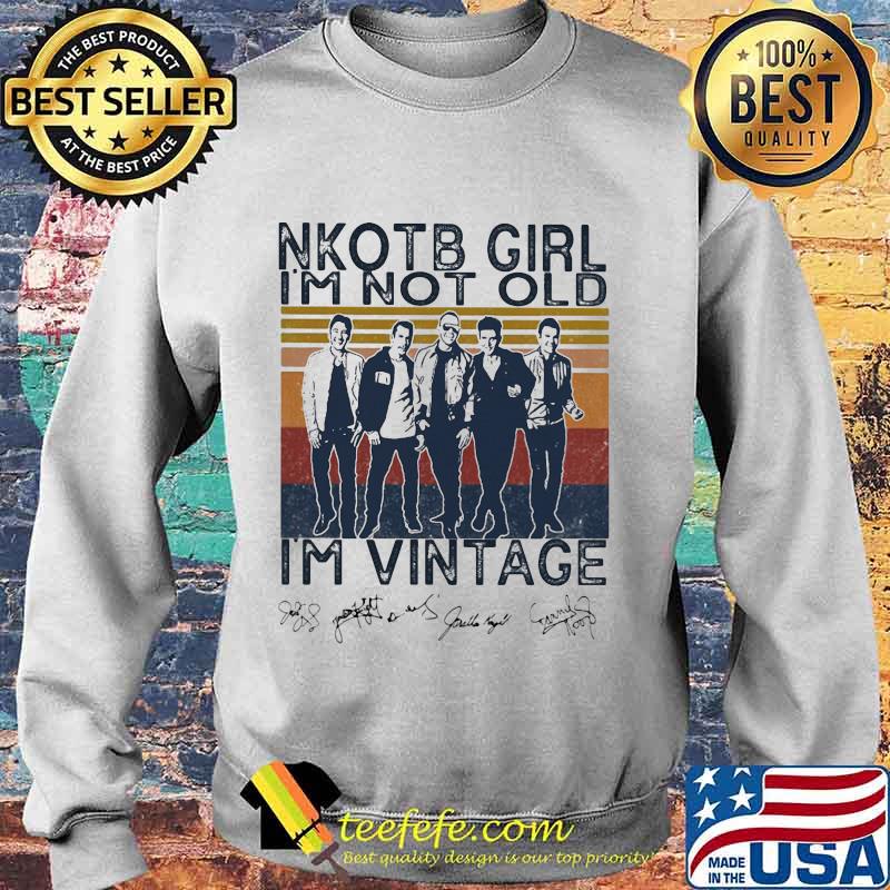 Nkotb girl i'm not old i'm vintage retro signatures s Sweater Nkotb girl i'm not old i'm vintage retro signatures s Sweater