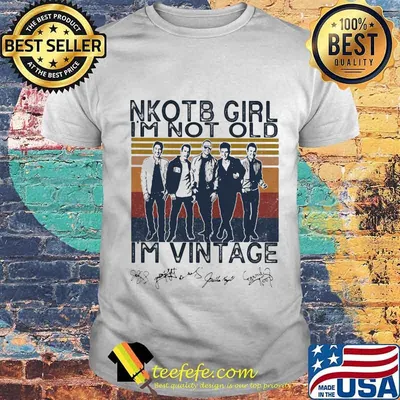 Nkotb girl i'm not old i'm vintage retro signatures shirt