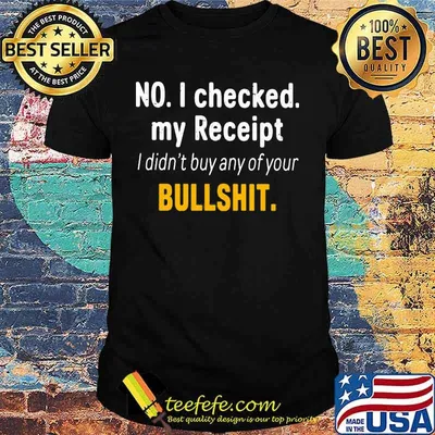 NO I CHECKED MY RECEIPT I DIDN'T BUY ANY OF YOUR BULLSHIT SHIRT